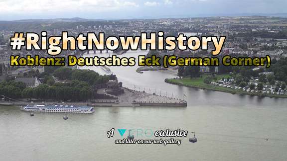 #RightNowHistory - EP04 - Koblenz: Deutsches Eck (German Corner)